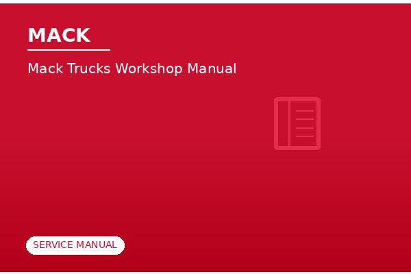 Mack Trucks Service Workshop Manual